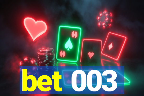 bet 003